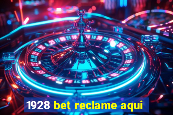 1928 bet reclame aqui